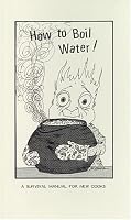 How to Boil Water: A Survival Manual for New Cooks 096070244X Book Cover