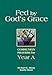 Fed by God's Grace Year A: Communion Prayers for Year A
