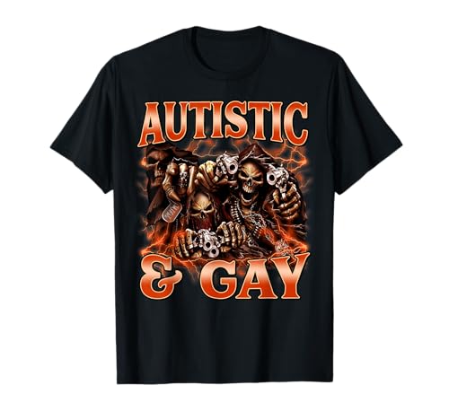 Autistic and Gay Funny Hard Skeleton Meme Bootleg T-Shirt