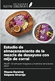 Estudio de almacenamiento de la mezcla de desayuno con mijo de corral: MILLET - Un almacén milagroso y misterioso de la buena salud