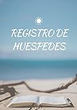  Registro De Huéspedes: Libro De Visitas, Libro De Registro Para Invitados, para anotar los datos del viajero exigidos por ley de los clientes en hoteles, hostales y posadas, puede anotar 400 clientes