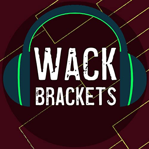 Wack Brackets Podcast Por Wack Brackets arte de portada