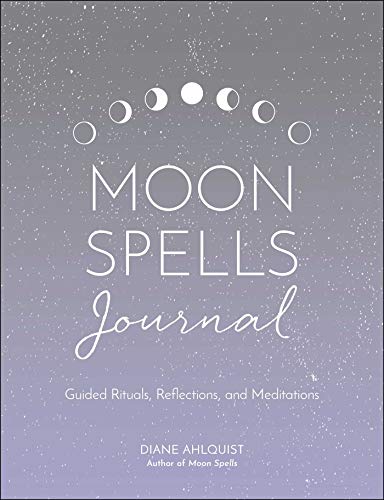 Image of Moon Spells Journal: Guided Rituals, Reflections, and Meditations (Moon Magic, Spells, & Rituals Series)