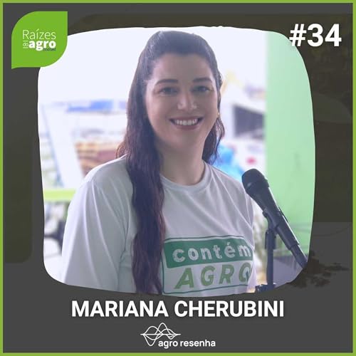 Ra&iacute;zes do agro #34 - Sucess&atilde;o, inova&ccedil;&atilde;o e lideran&ccedil;a feminina no Agro Ga&uacute;cho