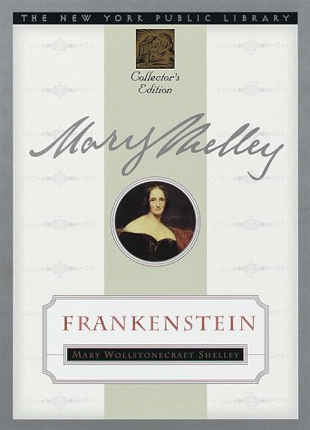 Frankenstein: New York Public Library Collector's Edition (New York Public Library Collector's Editions)