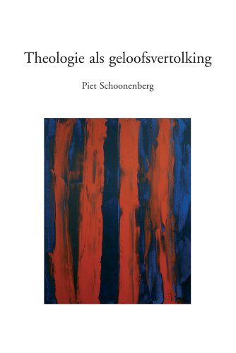 Theologie Als Geloofsvertolking (Documenta Libraria) (Dutch Edition)