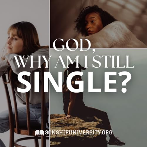 Ep. 69 The Silent Struggle of Single Christian Women