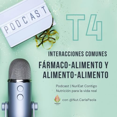 T4 Cap 14 | Interacciones comunes f&aacute;rmaco-alimento y alimento-alimento Podcast By  cover art