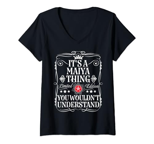 Damen Maiya Name It's A Maiya Thing You Wouldn't Understand T-Shirt mit V-Ausschnitt