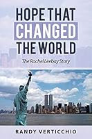 Hope That Changed the World: The Rachel Leebay Story 1504334698 Book Cover