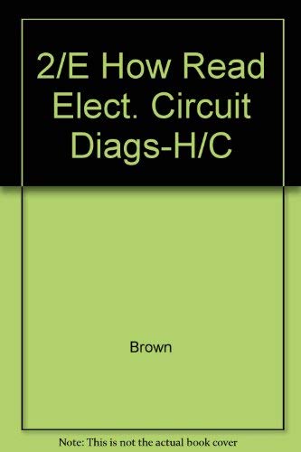 How to Read Electronic Circuit Diagrams, 2nd Ed... 0830604804 Book Cover