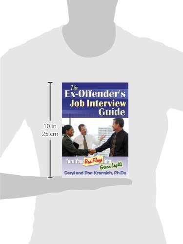 Ex-Offender's Job Interview Guide: Turn Your Red Flags into Green Lights