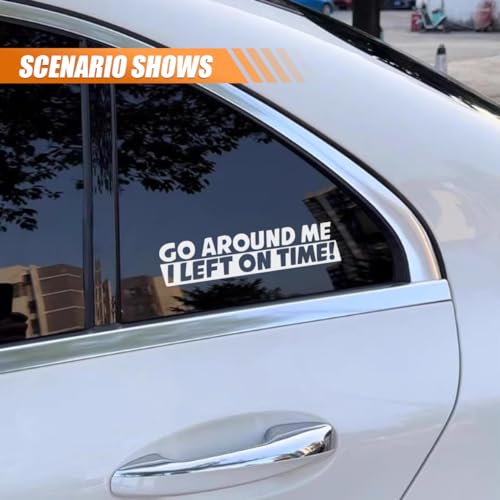 Smilfuy SMILFUY-SMFY-163 Go Around Me I Left On Time Sticker Decal, Waterproof Vinyl Sticker, Cute Car Window Decal Bumper Sticker Universal thumb #4