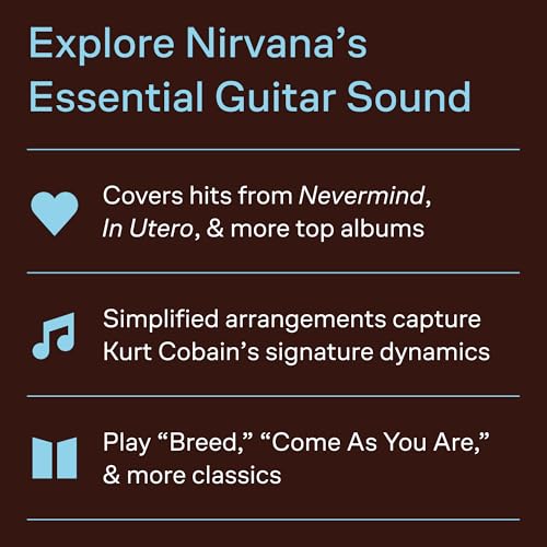 The Best of Nirvana – Easy Guitar Songbook | Guitar TAB with Chords and Lyrics | 16 Classic Grunge Hits Including Smells Like Teen Spirit Come as You Are Lithium and More