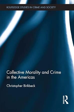Collective Morality and Crime in the Americas Collective Morality and Crime in the Americas book cover