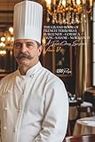  The Grand Book of French Terroirs I: Burgundy - Corsica - Lyon - Savoie - Normandy (1300 Recipes): A French Culinary Encyclopedia - Volume 17