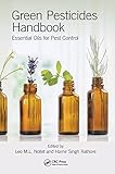  Green Pesticides Handbook: Essential Oils for Pest Control