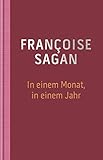  In einem Monat, in einem Jahr (Die ZEIT Bibliothek der verschwundenen Bücher / 12 wiederentdeckte Meisterwerke großer Erzähler)