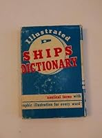 Illustrated Ships Dictionary  Nautical Terms with Graphic Illustration for Every Word B000MR72UM Book Cover