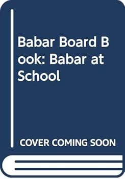 Hardcover Babar Board Book: Babar at School Book