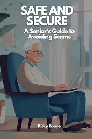15 Best Fraud Protection Guides for Seniors in 2027 8 Safe and Secure: A Senior's Guide to Avoiding Scams
