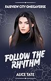 follower kaufen app  Follow the Rhythm: Fairview City Omegaverse (English Edition)