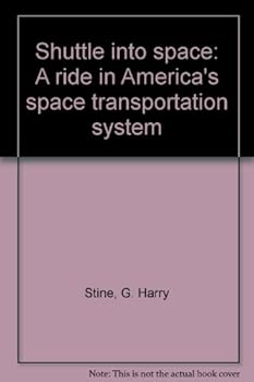 Hardcover Shuttle into space: A ride in America's space transportation system Book