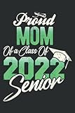 proud mom of a class of 2022 senior funny graduation: wide ruled paper notebook journal | pretty wide blank lined workbook ... for home school college for writing notes