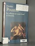 Nicolas Poussin : La Collection du Musée Condé à Chantilly