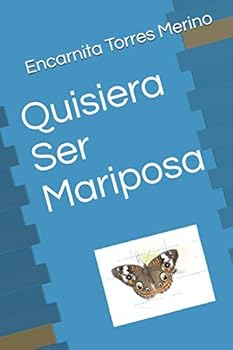 Paperback Quisiera Ser Mariposa (Spanish Edition) [Spanish] Book