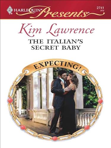 The Italian's Secret Baby (By: Kim Lawrence)