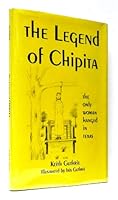 The Legend of Chipita: The Only Women Hanged in Texas 0890158118 Book Cover