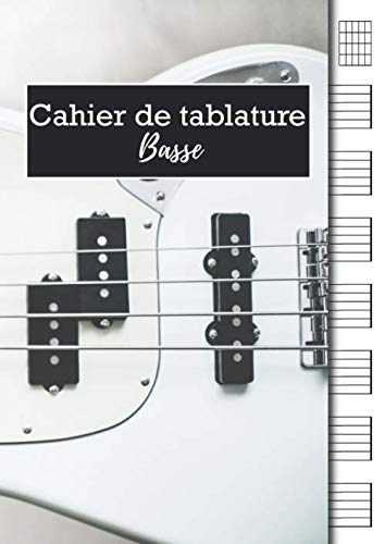 Cahier de Tablature Basse: Carnet de musique Basse | Pages de tablatures et d'accords de diagrammes vierges | 110 pages, Grand Format | Pour les débutants, amateurs et professionnels