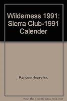 Wilderness 1991: Sierra Club-1991 Calender 067972771X Book Cover