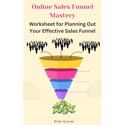 Sales Funnel Mastery - Worksheet for Planning Out Your Effective Sales Funnel by Brian Lange episode artwork