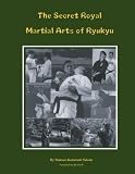 The Secret Royal Martial Arts of Ryukyu (German Edition) by Kanenori Sakon Matsuo (2005-03-07)