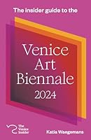 The insider guide to the Venice Art Biennale 2024 9464988223 Book Cover