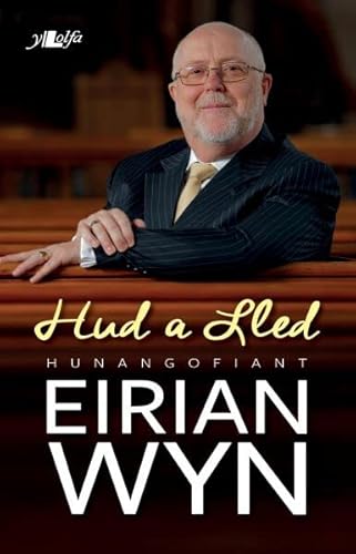 Hud a Lled - Hunangofiant Eirian Wyn (Welsh Edition)
