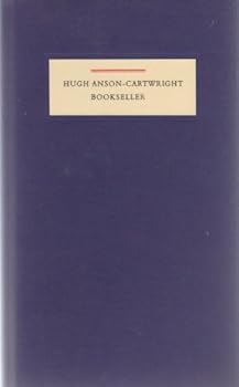 Hardcover Hugh Anson-Cartwright Bookseller - A Celebration Book