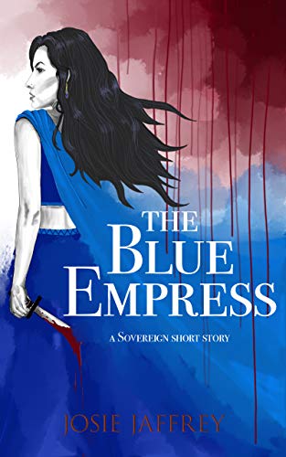 The Blue Empress: A Sovereign short story (English Edition)