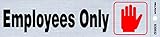 Hillman 839832 Employees Only Self Adhesive Sign, Nickel, Black and Red Mylar, 2x8 Inches 1-Sign
