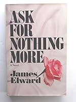 Ask for Nothing More 0060151374 Book Cover