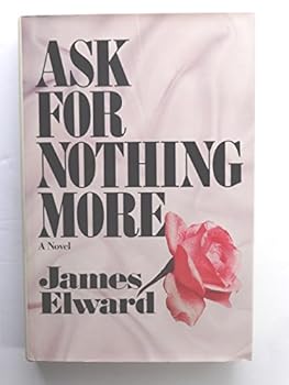 Hardcover Ask for Nothing More Book