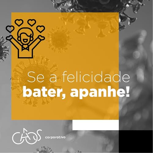 Se a felicidade bater, Apanhe!