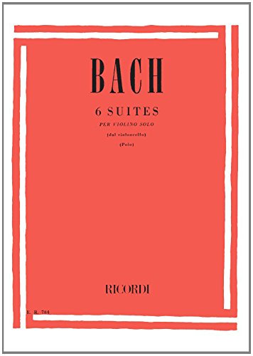  6 SUITES PER VIOLINO SOLO BWV 1007 - 1012