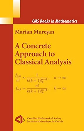 A Concrete Approach to Classical Analysis 2009th Edition book cover