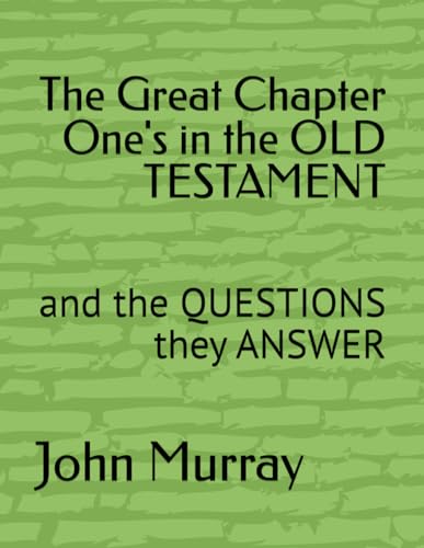 Photo de The Great Chapter One's in the OLD TESTAMENT: and the QUESTIONS they ANSWER