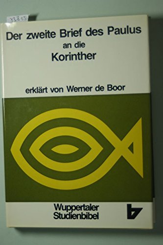 Wuppertaler Studienbibel, NT, Der zweite Brief des Paulus an die Korinther Wuppertaler Studienbibel, NT, Der zweite Brief des Paulus an die Korinther