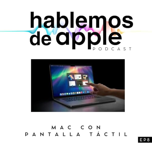 EP8T7 - Mac con pantalla t&aacute;ctil