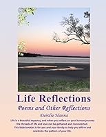 Life Reflections: Poems and Other Reflections for Life's Journey 1502393913 Book Cover